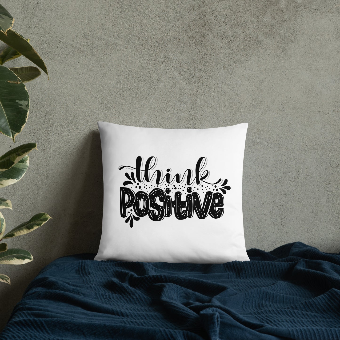 THINK POSITIVE THROW PILLOW